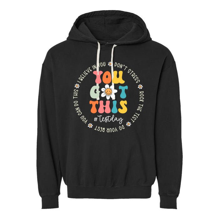 Test Day Rock The Test Teacher Testing Day You Got This Garment-Dyed Fleece Hoodie