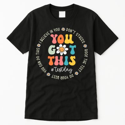 Test Day Rock The Test Teacher Testing Day You Got This Tall T-Shirt