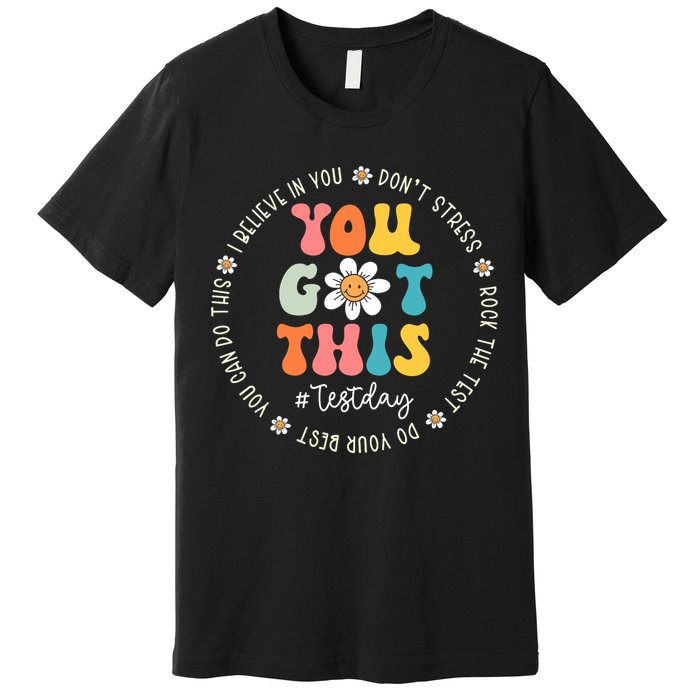 Test Day Rock The Test Teacher Testing Day You Got This Premium T-Shirt