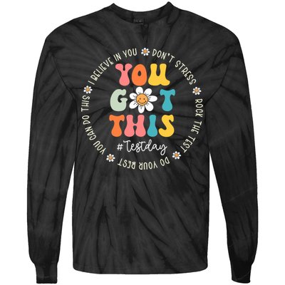 Test Day Rock The Test Teacher Testing Day You Got This Tie-Dye Long Sleeve Shirt