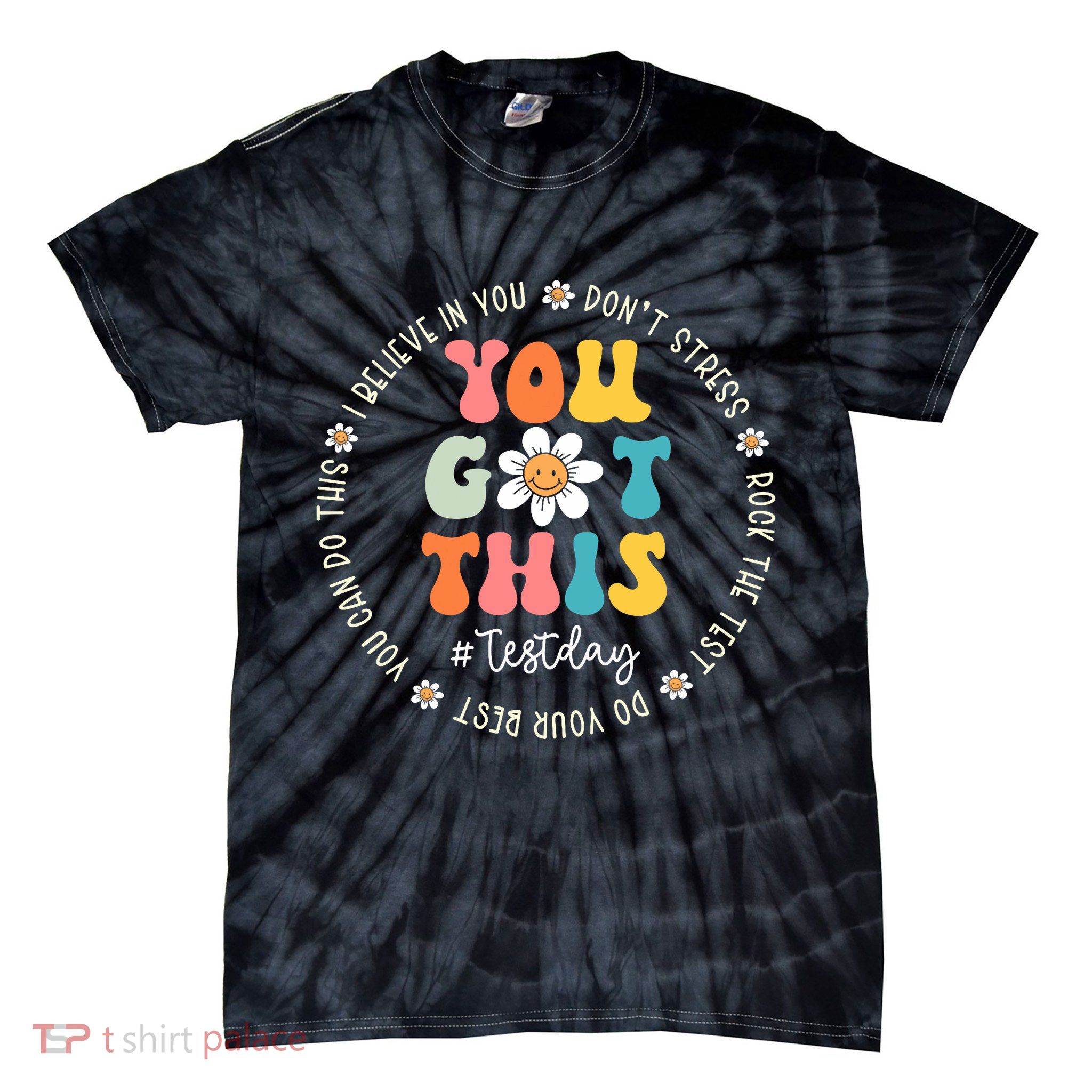 Test Day Rock The Test Teacher Testing Day You Got This Tie-Dye T-Shirt
