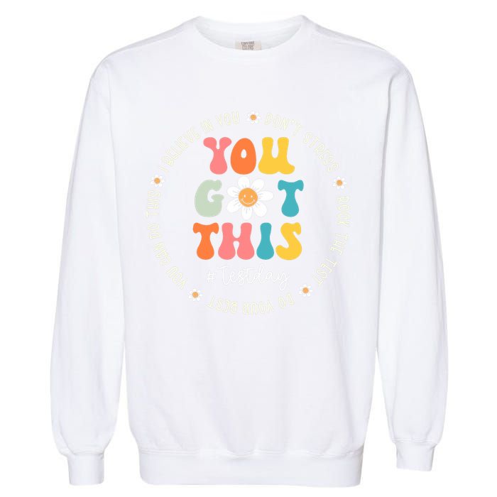 Test Day Rock The Test Teacher Testing Day You Got This Garment-Dyed Sweatshirt