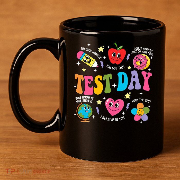 Test Day Rock The Test Testing Day Motivational Teacher 11oz C Handle Ceramic Mug