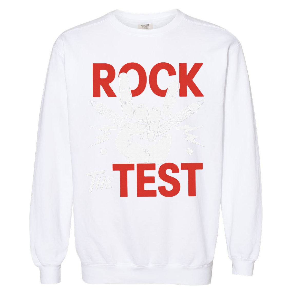 Testing Day Rock The Test Rock Music Teacher Student Garment-Dyed Sweatshirt