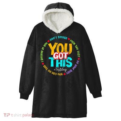 Test Day Rock The Test Teacher Testing Day You Got This Family Girl Hooded Wearable Blanket