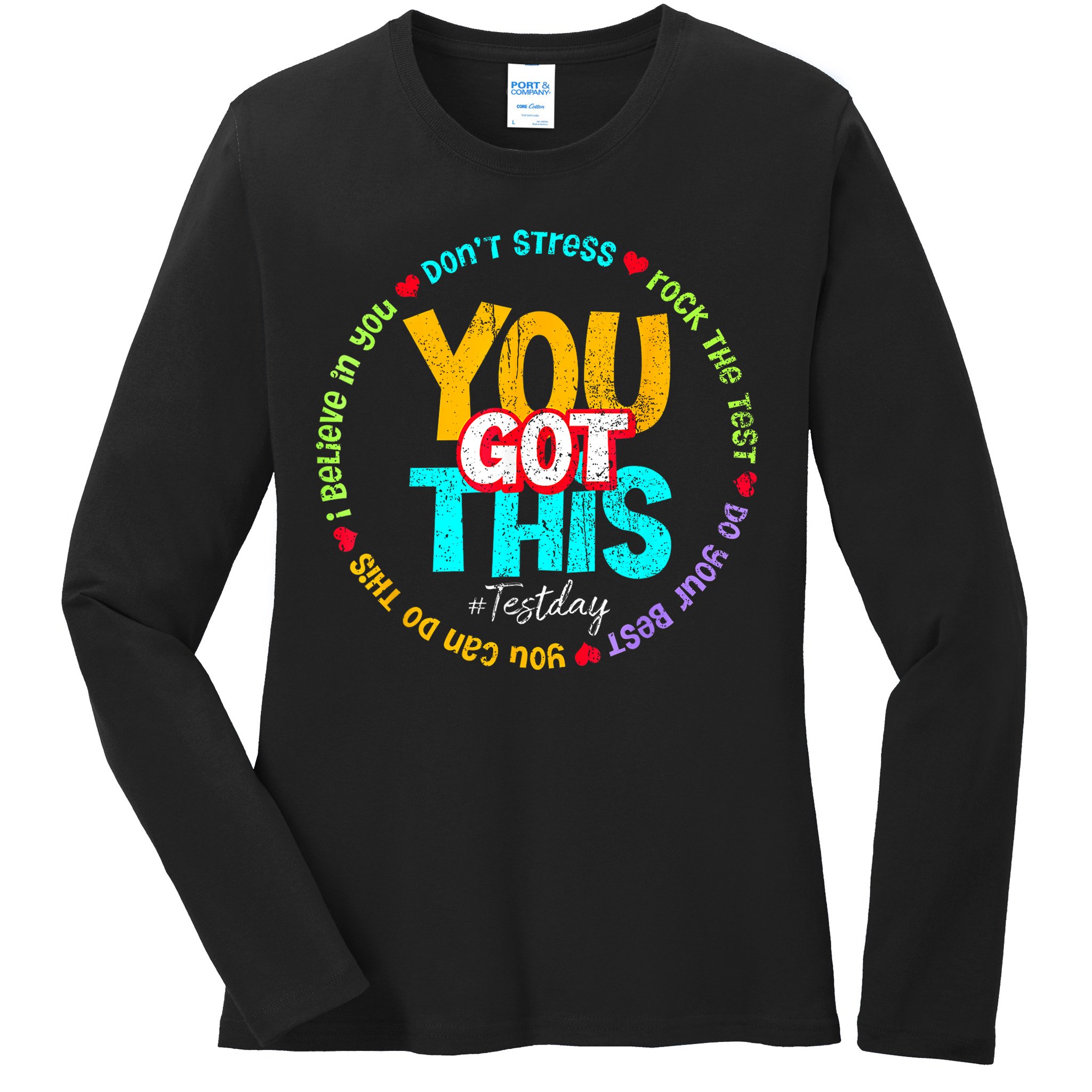 Test Day Rock The Test Teacher Testing Day You Got This Family Girl Ladies Long Sleeve Shirt