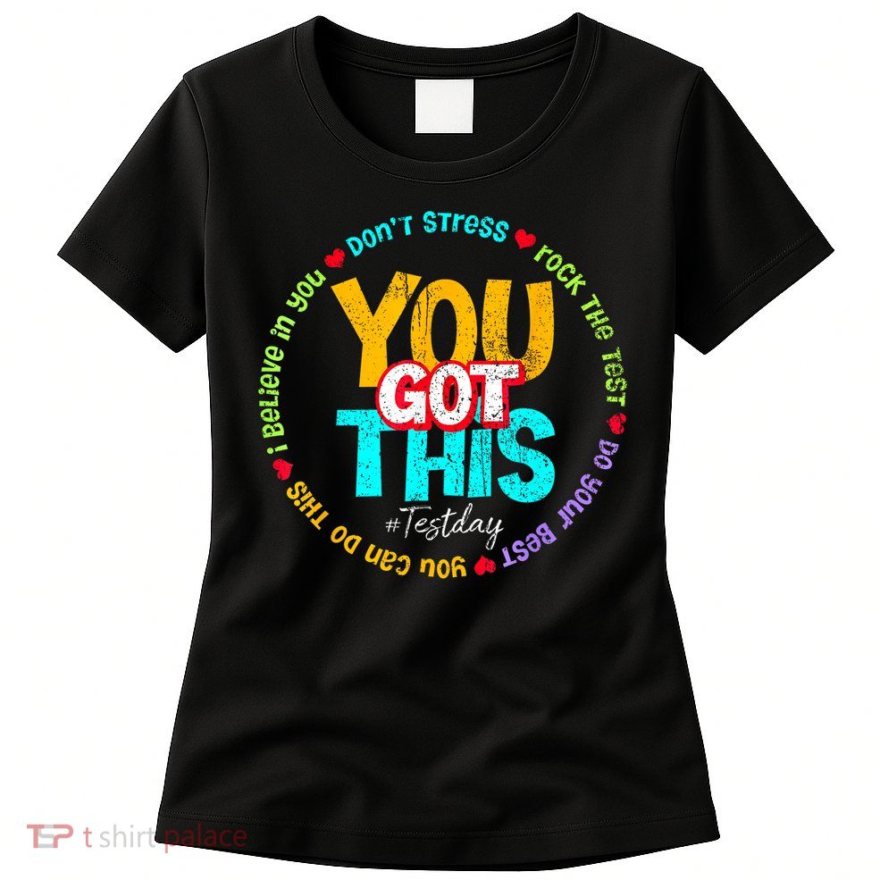 Test Day Rock The Test Teacher Testing Day You Got This Family Girl Womens T-Shirt