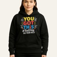 Test Day Rock The Test You Got This Teacher Test Testing Day Hoodie