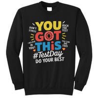 Test Day Rock The Test You Got This Teacher Test Testing Day Sweatshirt