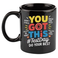 Test Day Rock The Test You Got This Teacher Test Testing Day 11oz C Handle Ceramic Mug