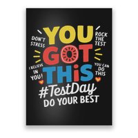 Test Day Rock The Test You Got This Teacher Test Testing Day Poster