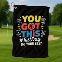 Test Day Rock The Test You Got This Teacher Test Testing Day Golf Towel