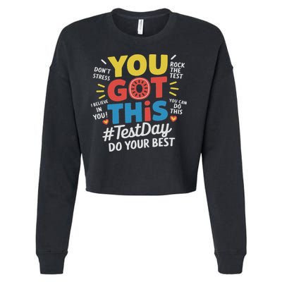 Test Day Rock The Test You Got This Teacher Test Testing Day Cropped Pullover Crew