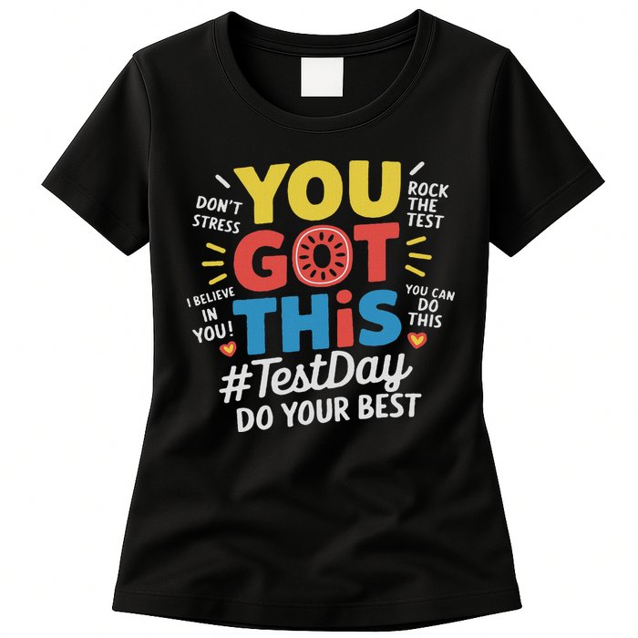 Test Day Rock The Test You Got This Teacher Test Testing Day Womens T-Shirt
