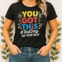 Test Day Rock The Test You Got This Teacher Test Testing Day Womens T-Shirt