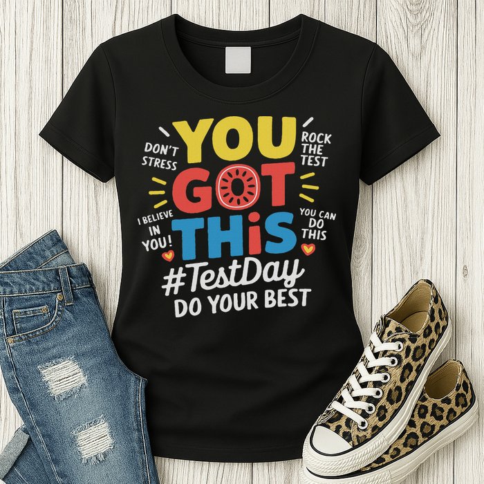 Test Day Rock The Test You Got This Teacher Test Testing Day Womens T-Shirt