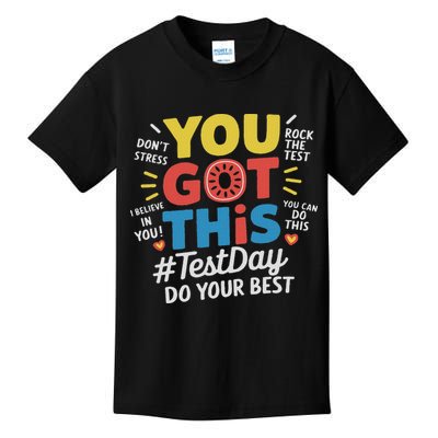 Test Day Rock The Test You Got This Teacher Test Testing Day Kids T-Shirt