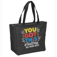 Test Day Rock The Test You Got This Teacher Test Testing Day Zip Tote Bag