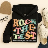 Test Day Rock The Test Teacher Testing Day You Got This  Hoodie
