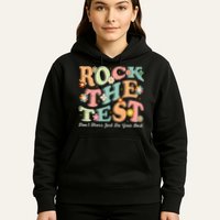 Test Day Rock The Test Teacher Testing Day You Got This  Hoodie