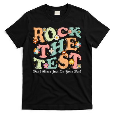 Test Day Rock The Test Teacher Testing Day You Got This  T-Shirt