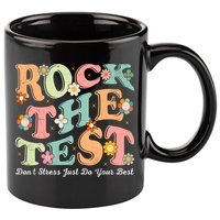 Test Day Rock The Test Teacher Testing Day You Got This  11oz C Handle Ceramic Mug
