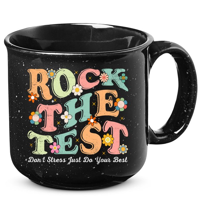 Test Day Rock The Test Teacher Testing Day You Got This  15oz Campfire Ceramic Mug