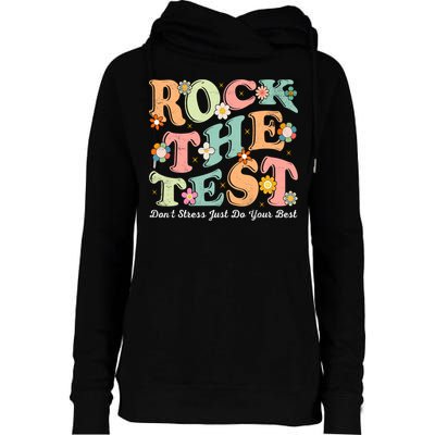 Test Day Rock The Test Teacher Testing Day You Got This  Womens Funnel Neck Pullover Hood
