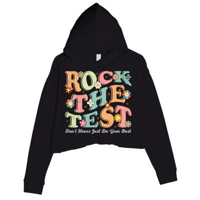 Test Day Rock The Test Teacher Testing Day You Got This  Crop Fleece Hoodie
