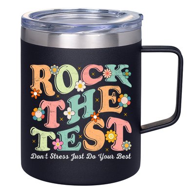 Test Day Rock The Test Teacher Testing Day You Got This  12oz Stainless Steel Coffee Mug