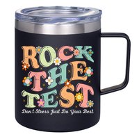 Test Day Rock The Test Teacher Testing Day You Got This  12oz Stainless Steel Coffee Mug