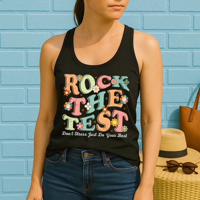 Test Day Rock The Test Teacher Testing Day You Got This  Womens Tank Top