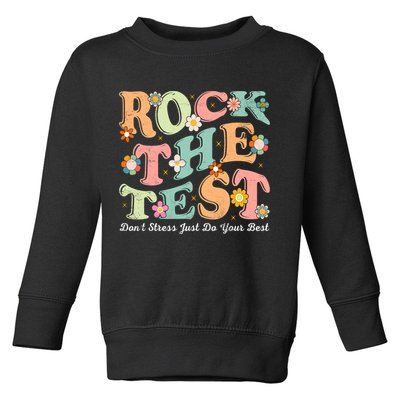 Test Day Rock The Test Teacher Testing Day You Got This  Toddler Sweatshirt
