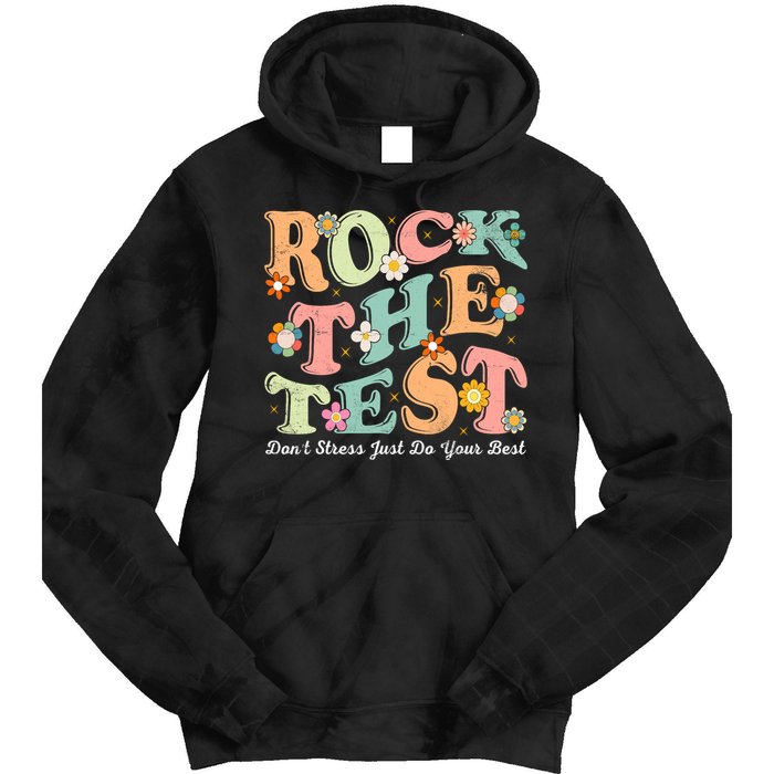 Test Day Rock The Test Teacher Testing Day You Got This  Tie Dye Hoodie