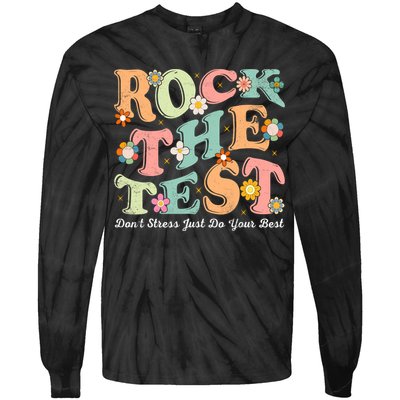 Test Day Rock The Test Teacher Testing Day You Got This  Tie-Dye Long Sleeve Shirt