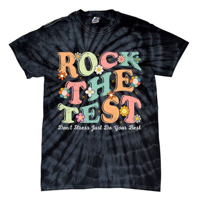 Test Day Rock The Test Teacher Testing Day You Got This  Tie-Dye T-Shirt