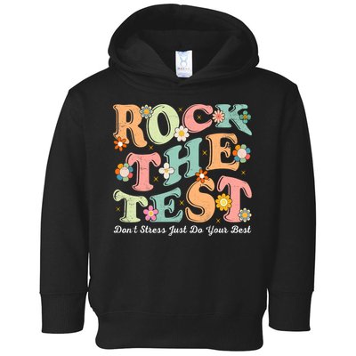 Test Day Rock The Test Teacher Testing Day You Got This  Toddler Hoodie