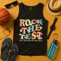 Test Day Rock The Test Teacher Testing Day You Got This  Tank Top