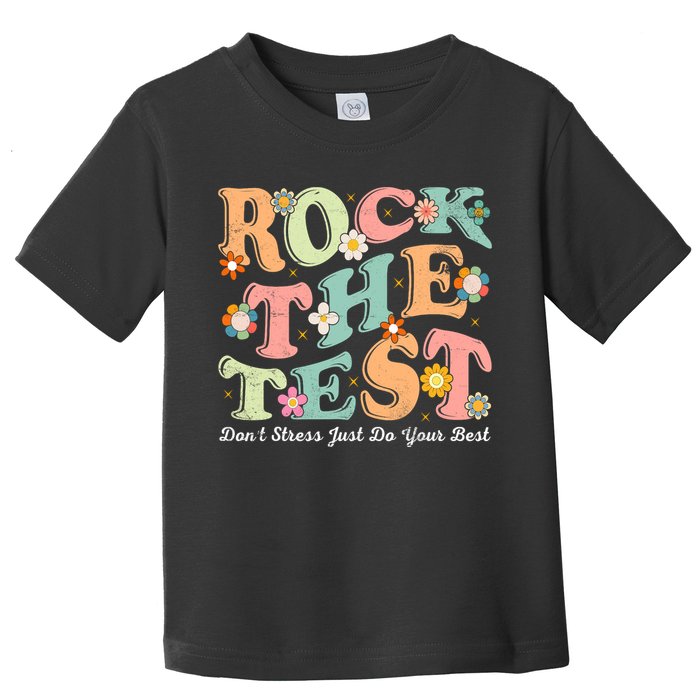 Test Day Rock The Test Teacher Testing Day You Got This  Toddler T-Shirt