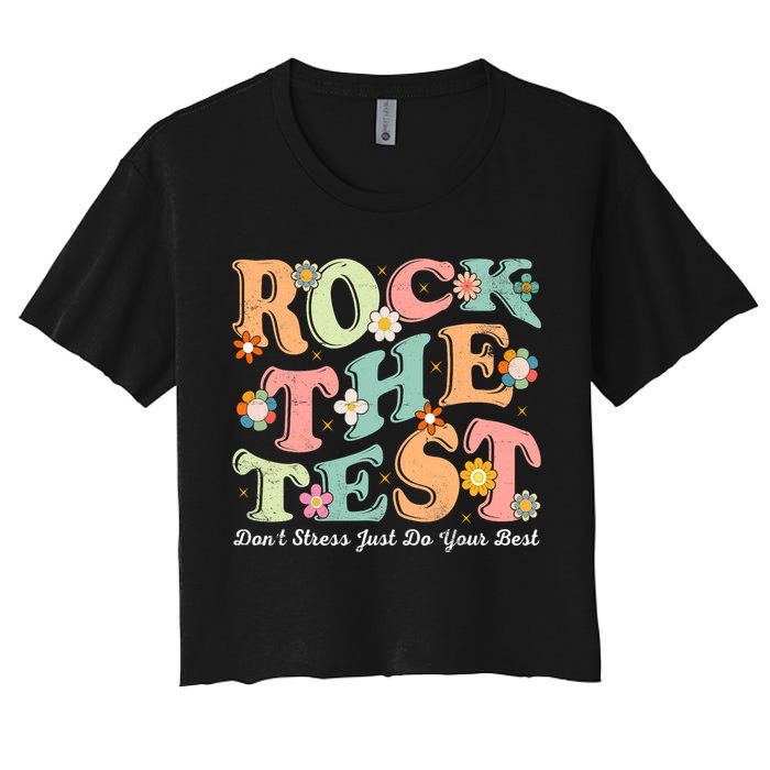 Test Day Rock The Test Teacher Testing Day You Got This  Crop Top