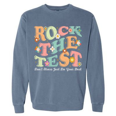 Test Day Rock The Test Teacher Testing Day You Got This  Garment-Dyed Sweatshirt