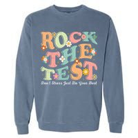 Test Day Rock The Test Teacher Testing Day You Got This  Garment-Dyed Sweatshirt