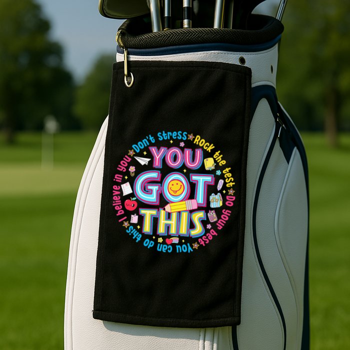 Test Day Rock The Test Teacher Testing Day You Got This Golf Towel