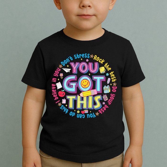 Test Day Rock The Test Teacher Testing Day You Got This Toddler T-Shirt