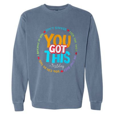 Test Day Rock The Test Teacher Te Day You Got This Garment-Dyed Sweatshirt