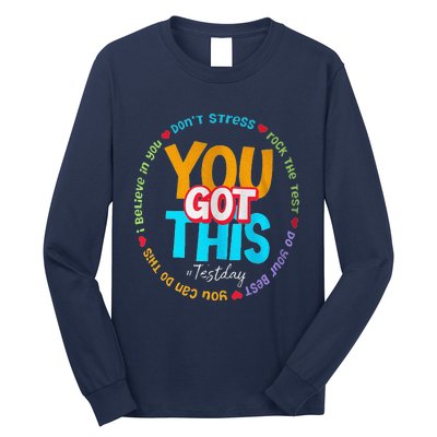 Test Day Rock The Test Teacher Te Day You Got This Long Sleeve Shirt