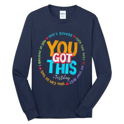 Test Day Rock The Test Teacher Te Day You Got This Tall Long Sleeve T-Shirt