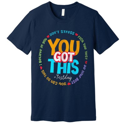 Test Day Rock The Test Teacher Te Day You Got This Premium T-Shirt