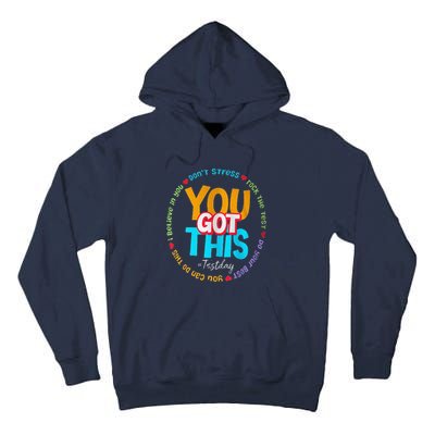 Test Day Rock The Test Teacher Te Day You Got This Tall Hoodie