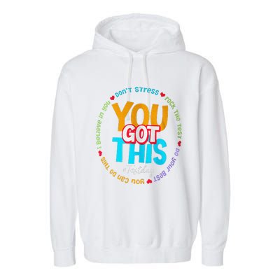 Test Day Rock The Test Teacher Te Day You Got This Garment-Dyed Fleece Hoodie